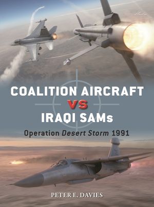 Coalition Aircraft Vs Iraqi Sams: Operation Desert Storm 1991 image number 0