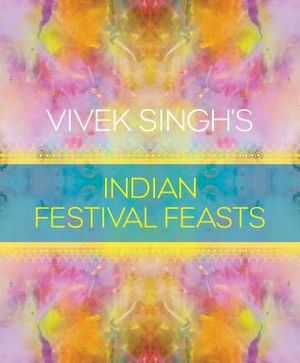 Vivek Singh's Indian Festival Feasts image number 0