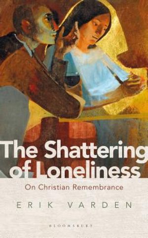 The Shattering of Loneliness: On Christian Remembrance image number 0