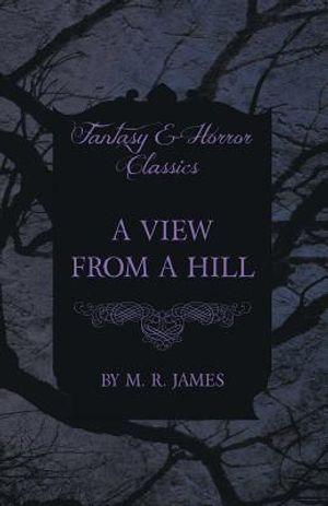 A View from a Hill (Fantasy and Horror Classics) image number 0