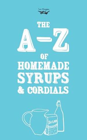 A-Z of Homemade Syrups and Cordials image number 0