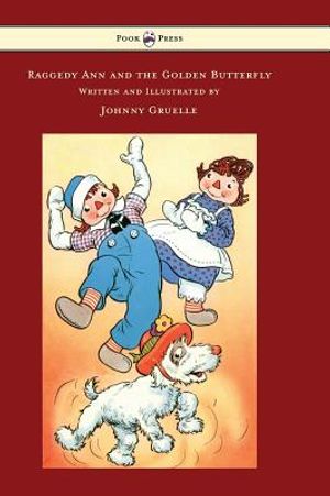 Raggedy Ann and the Golden Butterfly - Illustrated by Johnny Gruelle image number 0
