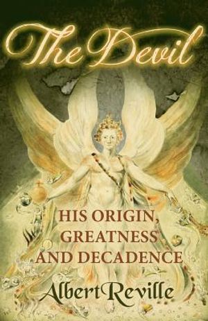 The Devil - His Origin, Greatness and Decadence image number 0