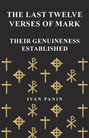 The Last Twelve Verses of Mark - Their Genuineness Established image number 0