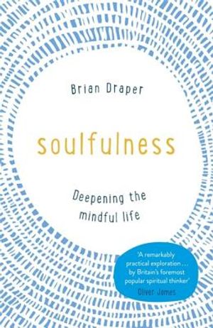 Soulfulness: Deepening the Mindful Life image number 0