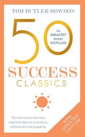 50 Success Classics, Second Edition: Your Shortcut to the Most Important Ideas on Motivation, Achievement, and Prosperity image number 0