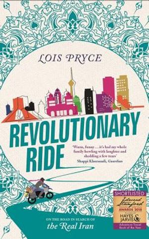Revolutionary Ride: On the Road in Search of the Real Iran image number 0