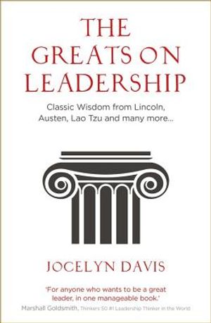 The Greats on Leadership: Classic Wisdom from Lincoln, Austen, Lao Tzu and Many More image number 0