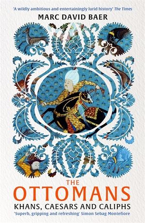 The Ottomans: Khans, Caesars and Caliphs image number 0