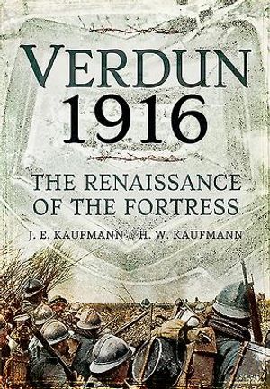 Verdun 1916: The Renaissance of the Fortress image number 0