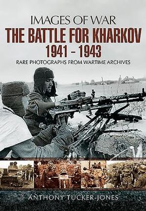 The Battle for Kharkov 1941 - 1943 image number 0