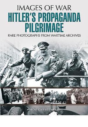 Hitler's Propaganda Pilgrimage image number 0