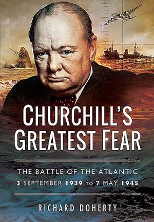 Churchill's Greatest Fear: The Battle of the Atlantic - 3 September 1939 to 7 May 1945 image number 0