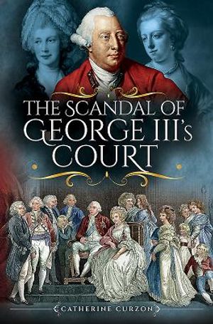 The Scandal of George III's Court image number 0