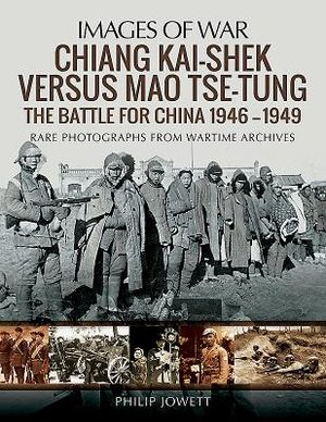Chiang Kai-Shek Versus Mao Tse-Tung: The Battle for China 1946-1949 image number 0