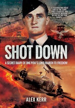 Shot Down: The Secret Diary of One Pow's Long March to Freedom image number 0