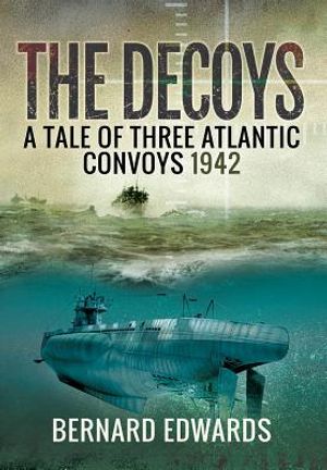 The Decoys: A Tale of Three Atlantic Convoys 1942 image number 0