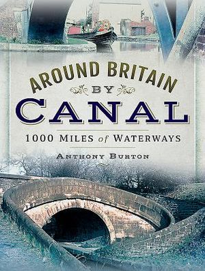 Around Britain by Canal: 1,000 Miles of Waterways image number 0