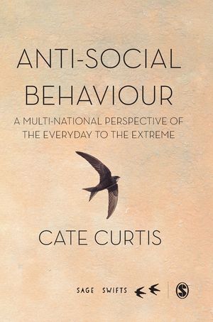 Anti-Social Behaviour: A Multi-National Perspective of the Everyday to the Extreme image number 0