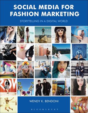 Social Media for Fashion Marketing: Storytelling in a Digital World image number 0