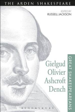 Gielgud, Olivier, Ashcroft, Dench: Great Shakespeareans: Volume XVI image number 0
