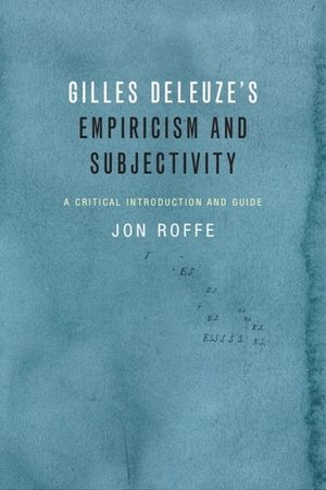 Gilles Deleuze's Empiricism and Subjectivity: A Critical Introduction and Guide image number 0