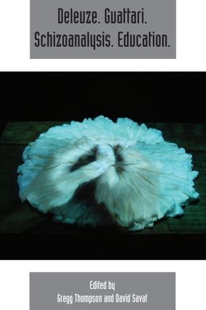 Deleuze. Guattari. Schizoanalysis. Education.: Deleuze Studies Volume 9, Number 3 image number 0