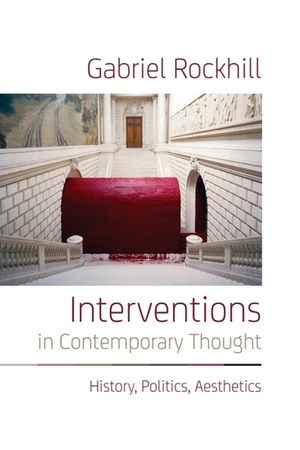 Interventions in Contemporary Thought: History, Politics, Aesthetics image number 0