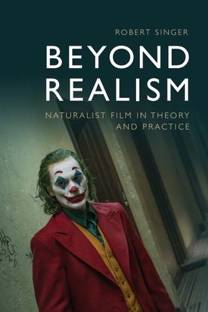 Beyond Realism: Naturalist Film in Theory and Practice image number 0