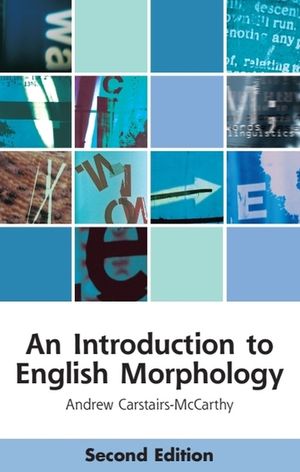 An Introduction to English Morphology: Words and Their Structure (2nd Edition) image number 0