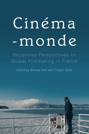 Cinema-Monde: Decentred Perspectives on Global Filmmaking in French image number 0