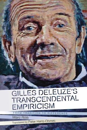 Gilles Deleuze's Transcendental Empiricism: From Tradition to Difference image number 0