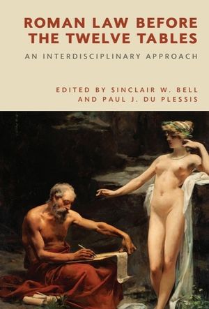 Roman Law Before the Twelve Tables: An Interdisciplinary Approach image number 0