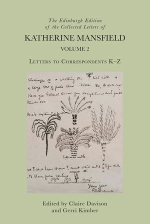 The Edinburgh Edition of the Collected Letters of Katherine Mansfield, Volume 2: Letters to Correspondents K - Z image number 0