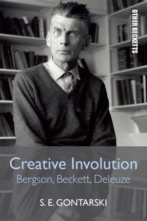 Creative Involution: Bergson, Beckett, Deleuze image number 0