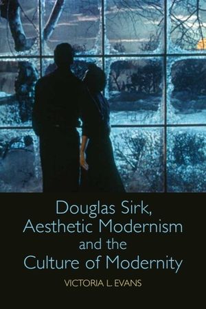 Douglas Sirk, Aesthetic Modernism and the Culture of Modernity image number 0