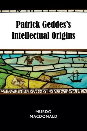 Patrick Geddes's Intellectual Origins image number 0
