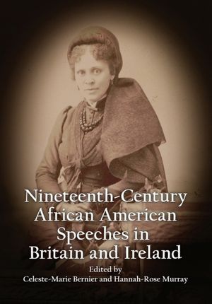Nineteenth-Century African American Speeches in Britain and Ireland image number 0