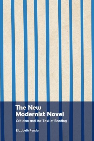 The New Modernist Novel: Literary Criticism and the Task of Reading image number 0