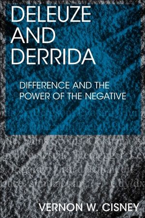Deleuze and Derrida: Difference and the Power of the Negative image number 0