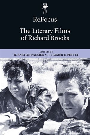 Refocus: The Literary Films of Richard Brooks image number 0