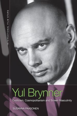 Yul Brynner: Exoticism, Cosmopolitanism and Screen Masculinity image number 0