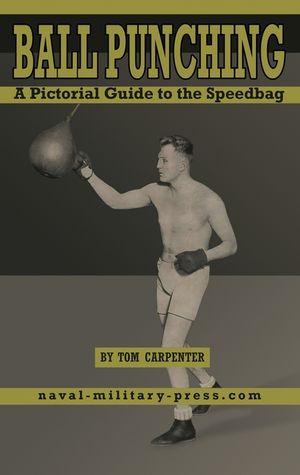 BALL PUNCHING A Pictorial Guide to the Speedbag image number 0