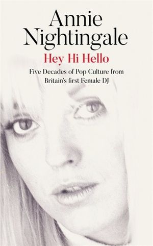 Hey Hi Hello: Five Decades of Pop Culture from Britain's First Female DJ image number 0