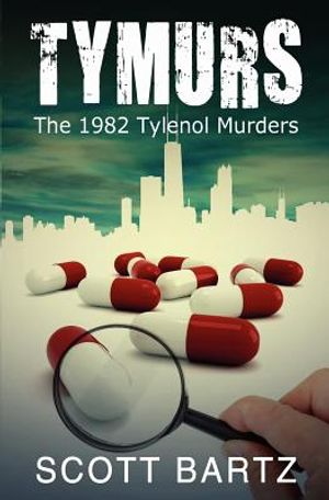 Tymurs: The 1982 Tylenol Murders (TYMURS, Book 1) image number 0