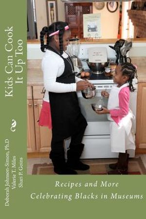 Kids Can Cook it Up Too: Celebrating Blacks in Museums image number 0