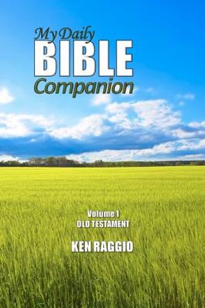 My Daily Bible Companion - Volume 1 - Old Testament: A Comprehensive Study Guide and Bible Commentary image number 0