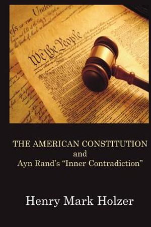 The American Constitution and Ayn Rand's "Inner Contradiction" image number 0