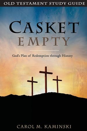 Casket Empty: Old Testament Study Guide: God's Plan of Redemption through History image number 0