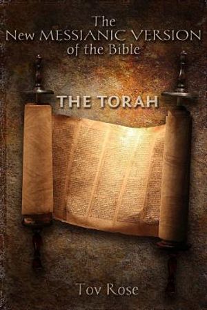The New Messianic Version of the Bible: The Torah image number 0